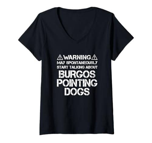Damen Warning May Start Talking About Burgos Pointing Dogs T-Shirt mit V-Ausschnitt von Shirts & Geschenke für Hundebesitzer, Hundehalter