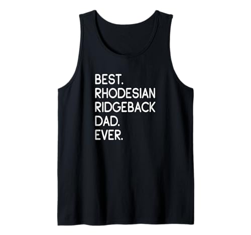 Herren Rhodesian Ridgebacks Best Rhodesian Ridgeback Dad Ever Tank Top von Shirts & Geschenke für Hundebesitzer, Hundehalter