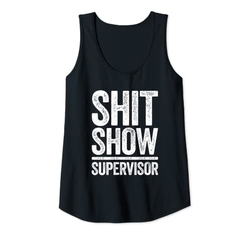 Damen Shit Show Supervisor T-Shirt Sarkastisches Hemd Tank Top von Shit Show Supervisor Shirts