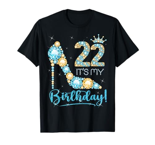 22 Es ist mein Geburtstag 22 Jahre alt 22. Geburtstag Mädchen Dame T-Shirt von Shoe 22nd Birthday Girl 22 Years Old Birthday Tee