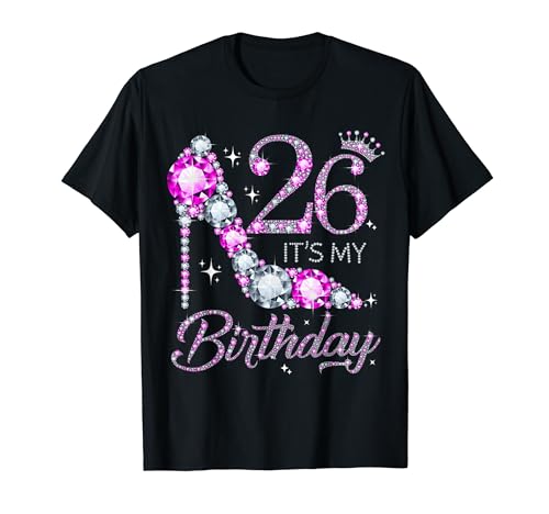 26 Es ist mein Geburtstag 26 Jahre alt, 26. Geburtstag, Mädchen, Dame T-Shirt 26 Es ist mein Geburtstag 26 Jahre alt, 26. Geburtstag, Mädchen, Dame T-Shirt von Shoe 26th Birthday Girl 26 Years Old Birthday Tee