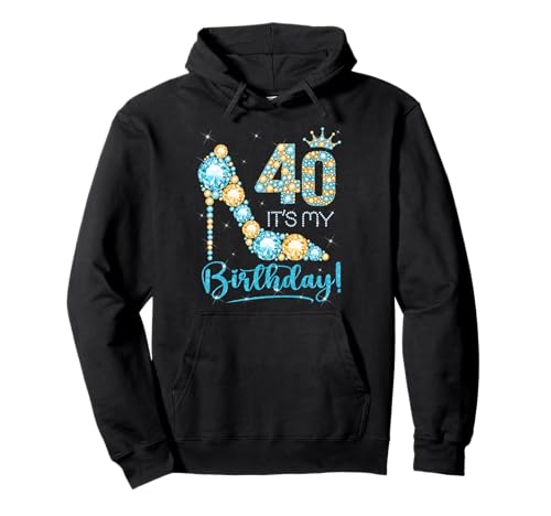 40 Es ist mein Geburtstag 40 Jahre alt 40. Geburtstag Mädchen Dame Pullover Hoodie von Shoe 40th Birthday Girl 40 Years Old Birthday Tee