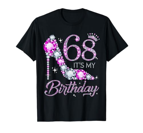 68 It's My Birthday 68 Jahre alt 68. Geburtstag Mädchen Dame T-Shirt von Shoe 68th Birthday Girl 68 Years Old Birthday Tee