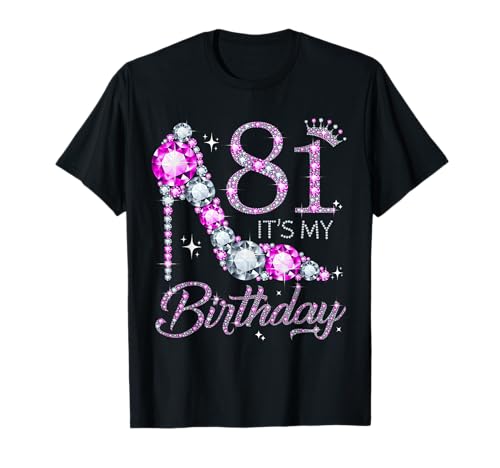 81 Es ist mein Geburtstag 81 Jahre alt 81. Geburtstag Mädchen Dame T-Shirt 81 Es ist mein Geburtstag 81 Jahre alt 81. Geburtstag Mädchen Dame T-Shirt von Shoe 81st Birthday Girl 81 Years Old Birthday Tee