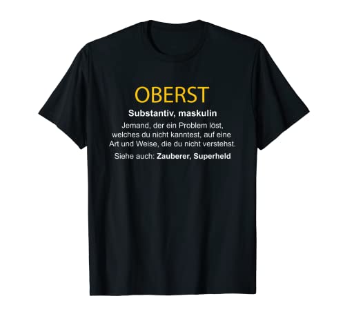 Herren Oberst Substantiv - Jemand der Probleme löst T-Shirt von Shop für Oberst