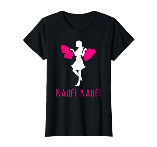 Kaufi Kaufi Outfit für Damen Shopping Königin Einkaufen T-Shirt Kaufi Kaufi Outfit für Damen Shopping Königin Einkaufen T-Shirt von Shopping Einkaufen Frauen Design Bekleidung