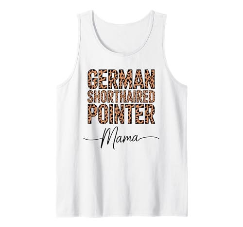 Leopardenmuster German Shorthaired Pointer Mama GSP Tank Top Leopardenmuster German Shorthaired Pointer Mama GSP Tank Top von Shorthaired Pointer Dog Lover Gifts
