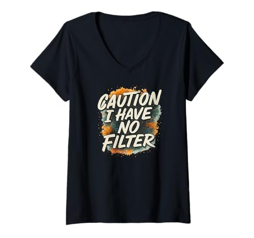 Damen Caution I Have No Filter - Lustiges Minimal Design T-Shirt mit V-Ausschnitt von Shotgun Design Co.