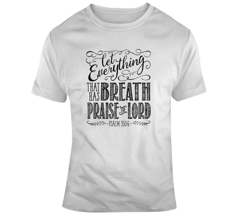 Lass Alles Den Herrn Preisen T-Shirt Lass Alles Den Herrn Preisen T-Shirt von ShoutTeez