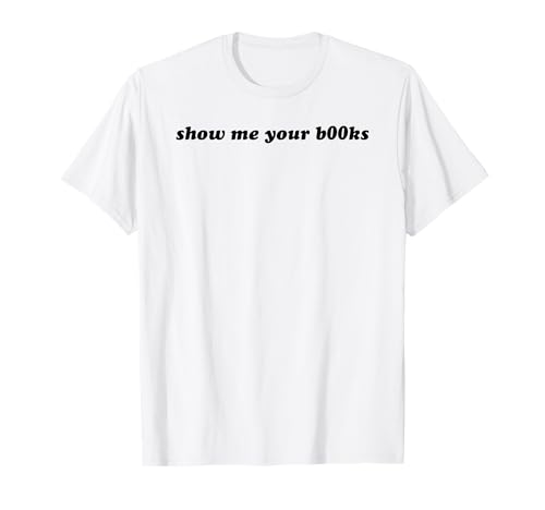 Zeig Mir Deine Bücher Baby Lustiger Buchliebhaber T-Shirt Zeig Mir Deine Bücher Baby Lustiger Buchliebhaber T-Shirt von Show Me Your Books Baby Funny Graphic Tees