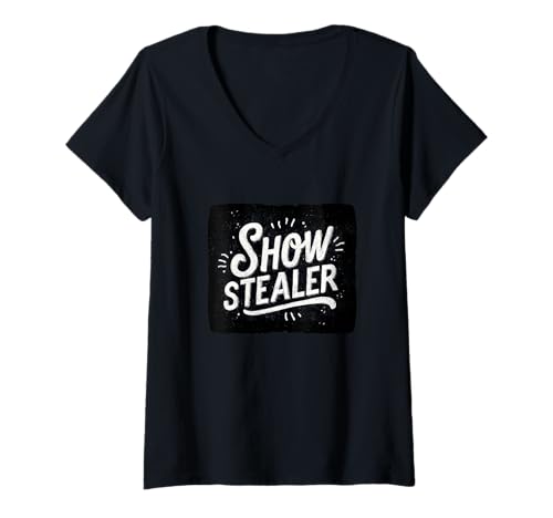 Damen Cooles Show Stealer Motto Kostüm T-Shirt mit V-Ausschnitt Damen Cooles Show Stealer Motto Kostüm T-Shirt mit V-Ausschnitt von Show Stealer Outfit