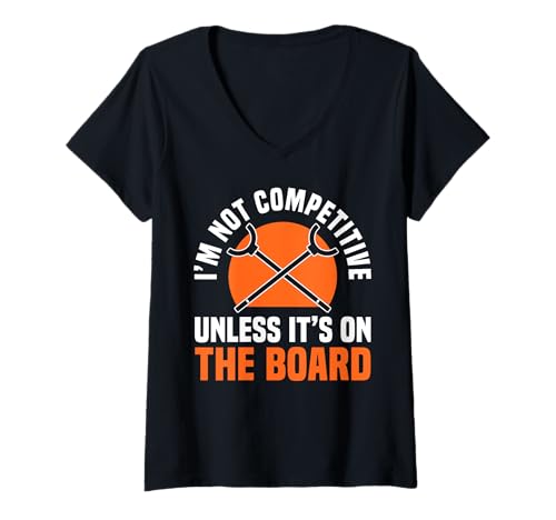 Damen Im Not Competitive Unless Its On The Board T-Shirt mit V-Ausschnitt von Shuffleboard Spiel Sportart Designs Idee