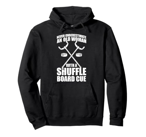Never Underestimate An Old Woman With A Shuffleboard Cue Pullover Hoodie Never Underestimate An Old Woman With A Shuffleboard Cue Pullover Hoodie von Shuffleboard Spiel Sportart Designs