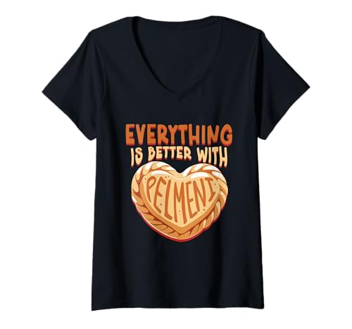 Damen Pelmeni Pelmenis Everything is Better with Pelmeni T-Shirt mit V-Ausschnitt von Sibirische Pelmeni Teigtasche