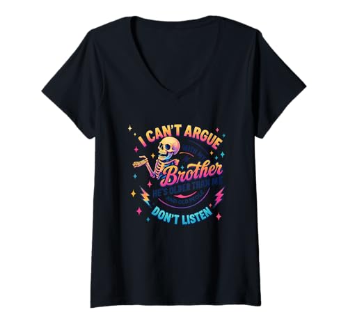 Damen Lustiges Skelett I Can't Argue with My Brother T-Shirt mit V-Ausschnitt Damen Lustiges Skelett I Can't Argue with My Brother T-Shirt mit V-Ausschnitt von Sibling Humor Skull Brother Design
