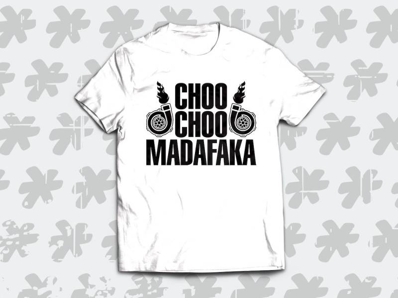 Choo Madafaka Shirt. Lustiges T-Shirt Für Boost Und Turbo Liebhaber Choo Madafaka Shirt. Lustiges T-Shirt Für Boost Und Turbo Liebhaber von SickTshirts