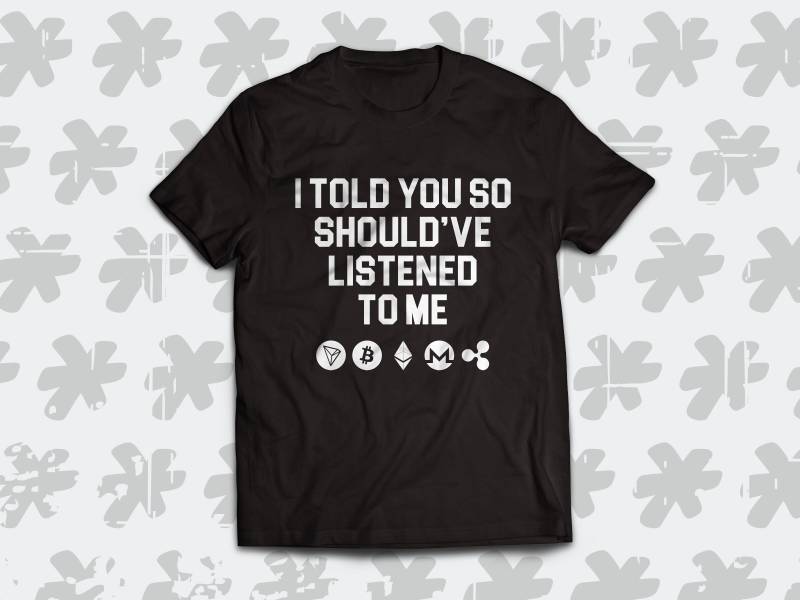 I Told You So - Krypto-Währung Inspiriertes T-Shirt I Told You So - Krypto-Währung Inspiriertes T-Shirt von SickTshirts