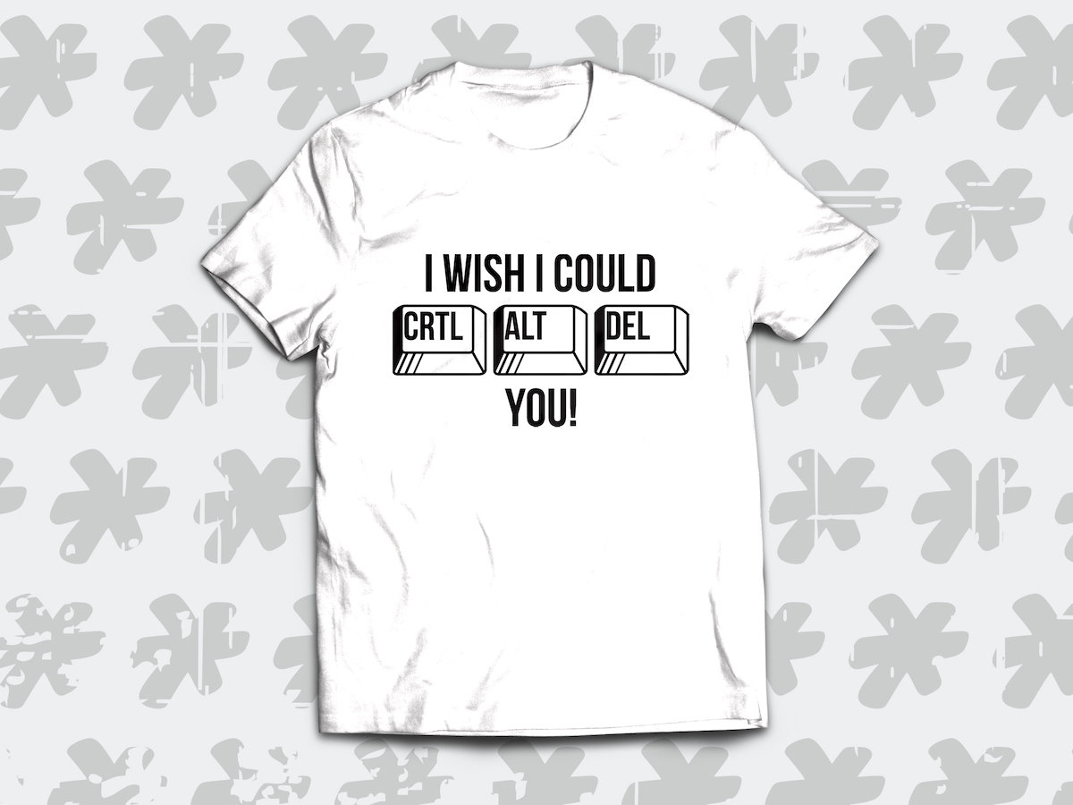 Ich Wünschte, Ich Könnte Strg + Alt Entf Sie T-Shirt Für Einen Computer-Enthusiasten Ein Perfektes Geschenk It-Spezialisten Ich Wünschte, Ich Könnte Strg + Alt Entf Sie T-Shirt Für Einen Computer-Enthusiasten Ein Perfektes Geschenk It-Spezialisten von SickTshirts