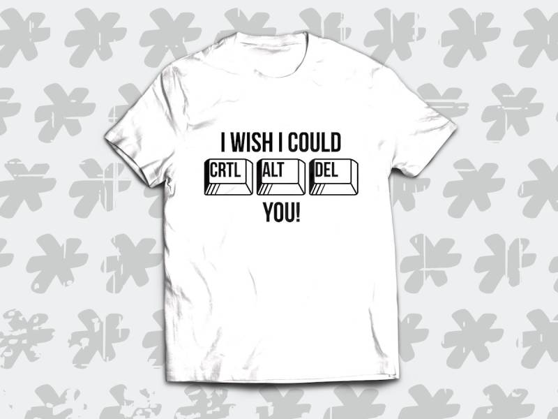 Ich Wünschte, Ich Könnte Strg + Alt Entf Sie T-Shirt Für Einen Computer-Enthusiasten Ein Perfektes Geschenk It-Spezialisten Ich Wünschte, Ich Könnte Strg + Alt Entf Sie T-Shirt Für Einen Computer-Enthusiasten Ein Perfektes Geschenk It-Spezialisten von SickTshirts