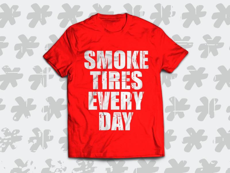 Smoke Reifen Jeden Tag T-Shirt Für Einen Echten Automobil-Fan. Perfektes Geschenk Schrauber, Der Anhängerdrift, Burnout Oder Bewegung Liebt Smoke Reifen Jeden Tag T-Shirt Für Einen Echten Automobil-Fan. Perfektes Geschenk Schrauber, Der Anhängerdrift, Burnout Oder Bewegung Liebt von SickTshirts