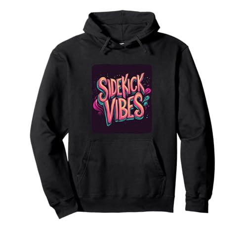 Tolle Sidekick Vibes für Jungen und Mädchen Pullover Hoodie Tolle Sidekick Vibes für Jungen und Mädchen Pullover Hoodie von Sidekick Outfit
