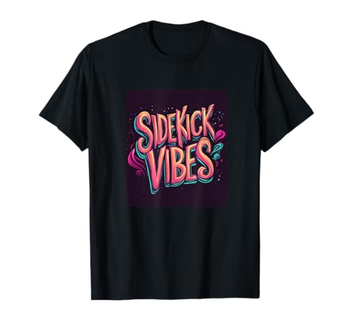 Tolle Sidekick Vibes für Jungen und Mädchen T-Shirt Tolle Sidekick Vibes für Jungen und Mädchen T-Shirt von Sidekick Outfit