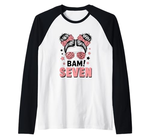 7. Geburtstag Mädchen Messy Bun Bäm! Sieben Jahre Alt Raglan von Siebter Geburtstag & 7. Geburtstag Design