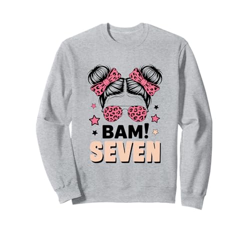 7. Geburtstag Mädchen Messy Bun Bäm! Sieben Jahre Alt Sweatshirt von Siebter Geburtstag & 7. Geburtstag Design