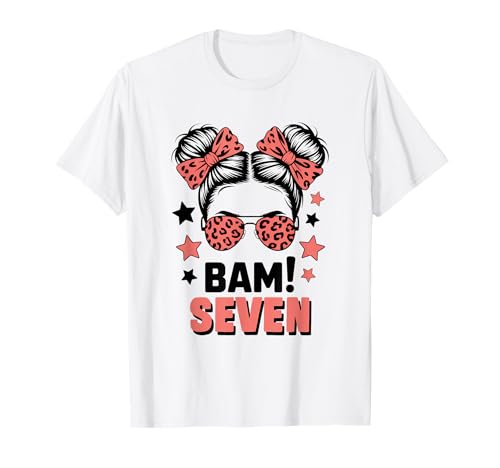7. Geburtstag Mädchen Messy Bun Bäm! Sieben Jahre Alt T-Shirt von Siebter Geburtstag & 7. Geburtstag Design