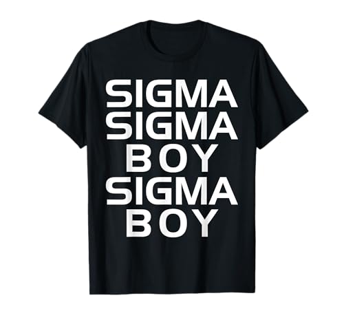 Sigma Boy - Sigma Motivierendes Trenddesign für Männer T-Shirt Sigma Boy - Sigma Motivierendes Trenddesign für Männer T-Shirt von Sigma Boy Lifestyle Apparel by SXDSN