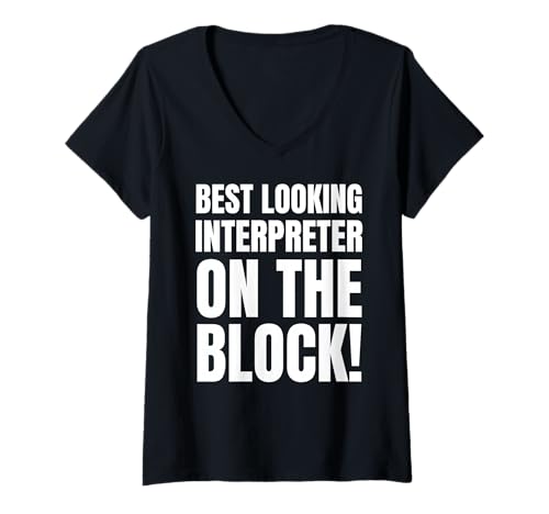 Damen Bester Interpreter! Lustiges Übersetzen T-Shirt mit V-Ausschnitt von Sign Language ASL And Translators Apparel