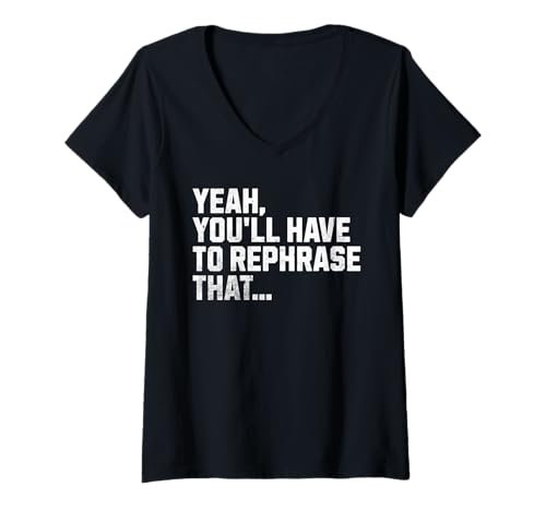 Damen Das müssen Sie umformulieren! Lustiger Interpreter T-Shirt mit V-Ausschnitt von Sign Language ASL And Translators Apparel