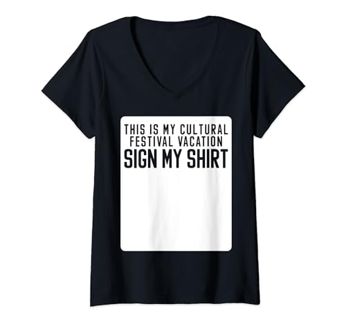 Damen This Is My Cultural Festival Vacation Sign My Shirt T-Shirt mit V-Ausschnitt Damen This Is My Cultural Festival Vacation Sign My Shirt T-Shirt mit V-Ausschnitt von Sign My Shirt Design Ideen Party