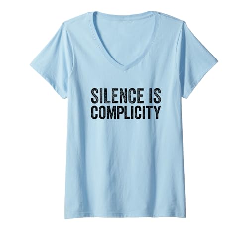 Damen Silence is Complicity Resist März Protest und Abstimmung Geschenk T-Shirt mit V-Ausschnitt von Silence Is Complicity Message
