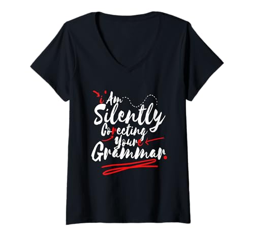 Damen Ich korrigiere im Stillen Deine Grammatik Lustiger sarkastischer Lehrer T-Shirt mit V-Ausschnitt von Silently Correcting Your Grammar English Teacher