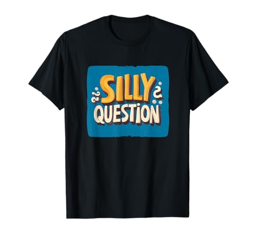 Lebendiges Silly Question Kostüm für Erwachsene und Kinder T-Shirt von Silly Questions Outfit