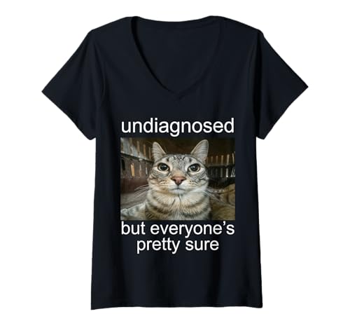 Damen Undiagnosed But Everyone's Pretty Sure T-Shirt mit V-Ausschnitt Damen Undiagnosed But Everyone's Pretty Sure T-Shirt mit V-Ausschnitt von Silly Staring Cat Meme