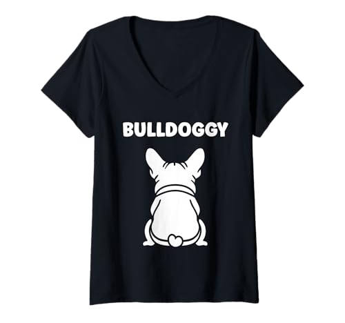 Damen Cute Bulldog Dog Quote bulldoggy FUUNY Bulldog T-Shirt mit V-Ausschnitt von Simple Bulldogs dog humor Bulldog