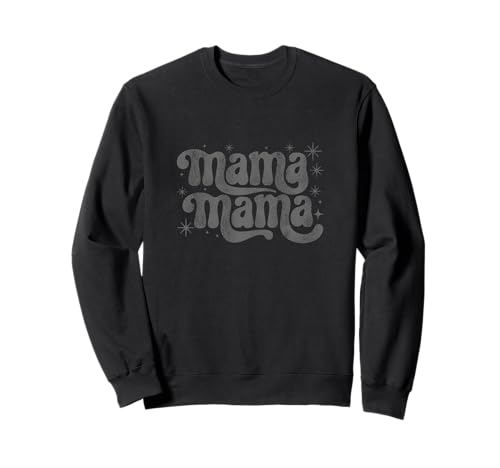 Mama, niedlicher flippiger Retro-Text, Mama, Schwarz Sweatshirt Mama, niedlicher flippiger Retro-Text, Mama, Schwarz Sweatshirt von Simple Message Shirts for Mama