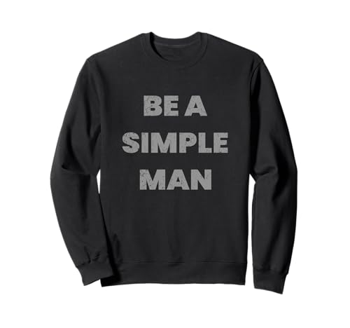 Be a Simple Man Used-Look Sweatshirt Be a Simple Man Used-Look Sweatshirt von Simply Bold Design