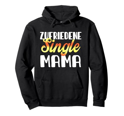 Warum ich single bin Alleinerziehende mama Ich bin single Pullover Hoodie von Single Malle accessoires Alleinerziehende mama
