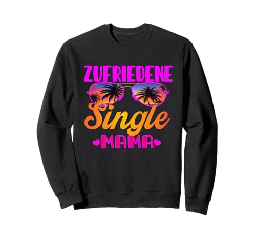 Warum ich single bin Alleinerziehende mama Ich bin single Sweatshirt von Single Malle accessoires Alleinerziehende mama