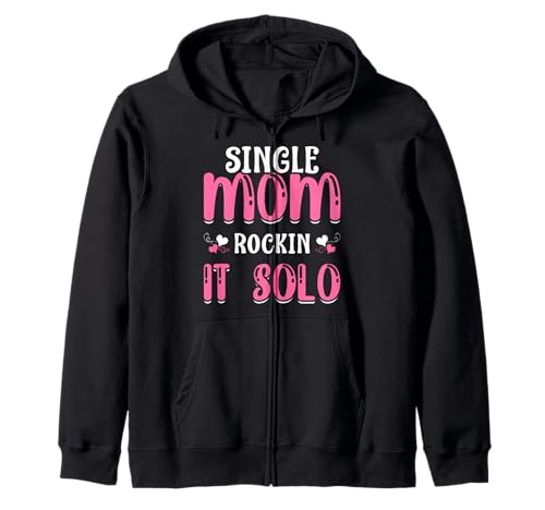 Single Mom Rockin' It Solo Funny Mama Muttertag Kapuzenjacke von Single Mom Rock It Apparels
