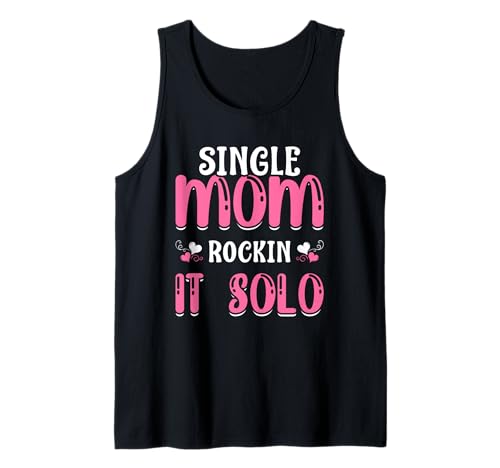 Single Mom Rockin' It Solo Funny Mama Muttertag Tank Top von Single Mom Rock It Apparels