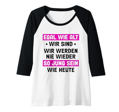 Damen Lustiger Spruch zum Nachdenken - Sinnspruch Leben Alt Jung Raglan Damen Lustiger Spruch zum Nachdenken - Sinnspruch Leben Alt Jung Raglan von Sinnsprüche Sprüche zum Nachdenken Humor Geschenke