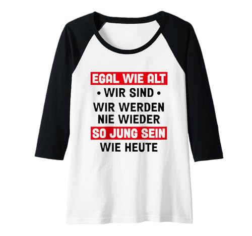 Damen Sinnspruch Leben Alt Jung - Lustiger Spruch zum Nachdenken Raglan Damen Sinnspruch Leben Alt Jung - Lustiger Spruch zum Nachdenken Raglan von Sinnsprüche Sprüche zum Nachdenken Humor Geschenke