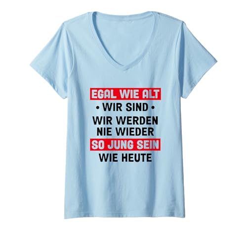 Damen Sinnspruch Leben Alt Jung - Lustiger Spruch zum Nachdenken T-Shirt mit V-Ausschnitt Damen Sinnspruch Leben Alt Jung - Lustiger Spruch zum Nachdenken T-Shirt mit V-Ausschnitt von Sinnsprüche Sprüche zum Nachdenken Humor Geschenke