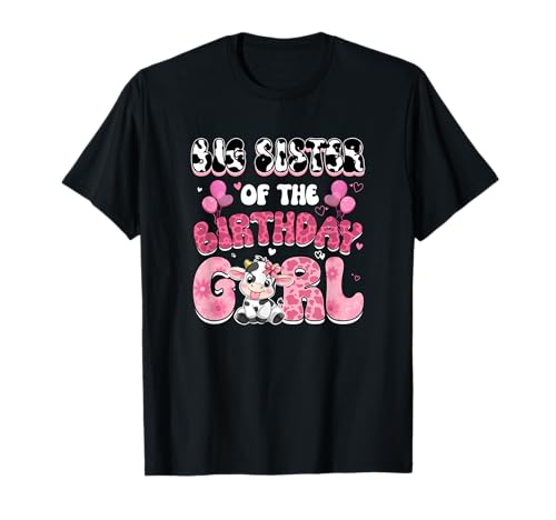 Big Sister of The Birthday Girl Cow Farm Family 1. Geburtstag T-Shirt von Sister Cow Farm 1st Birthday Girl Family