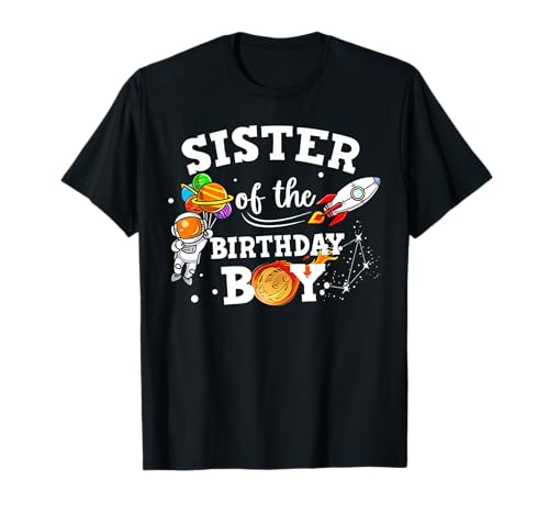 Astronauten-Motiv für Kinder, Motiv: "Sister Of The Birthday" T-Shirt Astronauten-Motiv für Kinder, Motiv: "Sister Of The Birthday" T-Shirt von Sister Of The Birthday Astronaut Boy Space Co.