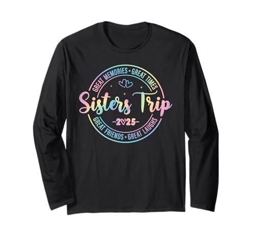 Sisters Trip 2025 Memories Girl Trip Friends Vacation Langarmshirt von Sisters Trip 2025 Memories Girl Trip Matching